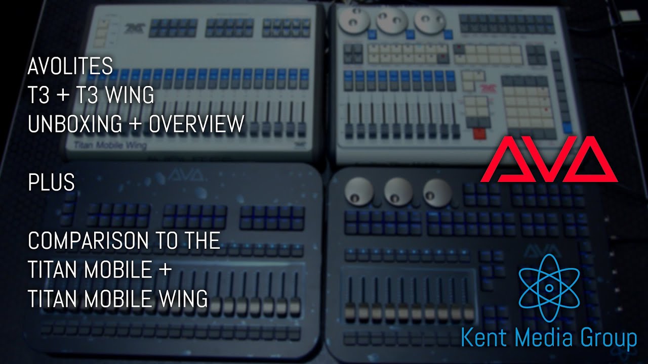 Avolites T3 and T3 Wing Unboxing + Titan Mobile / Titan Mobile Wing Comparison - Kent Media Group