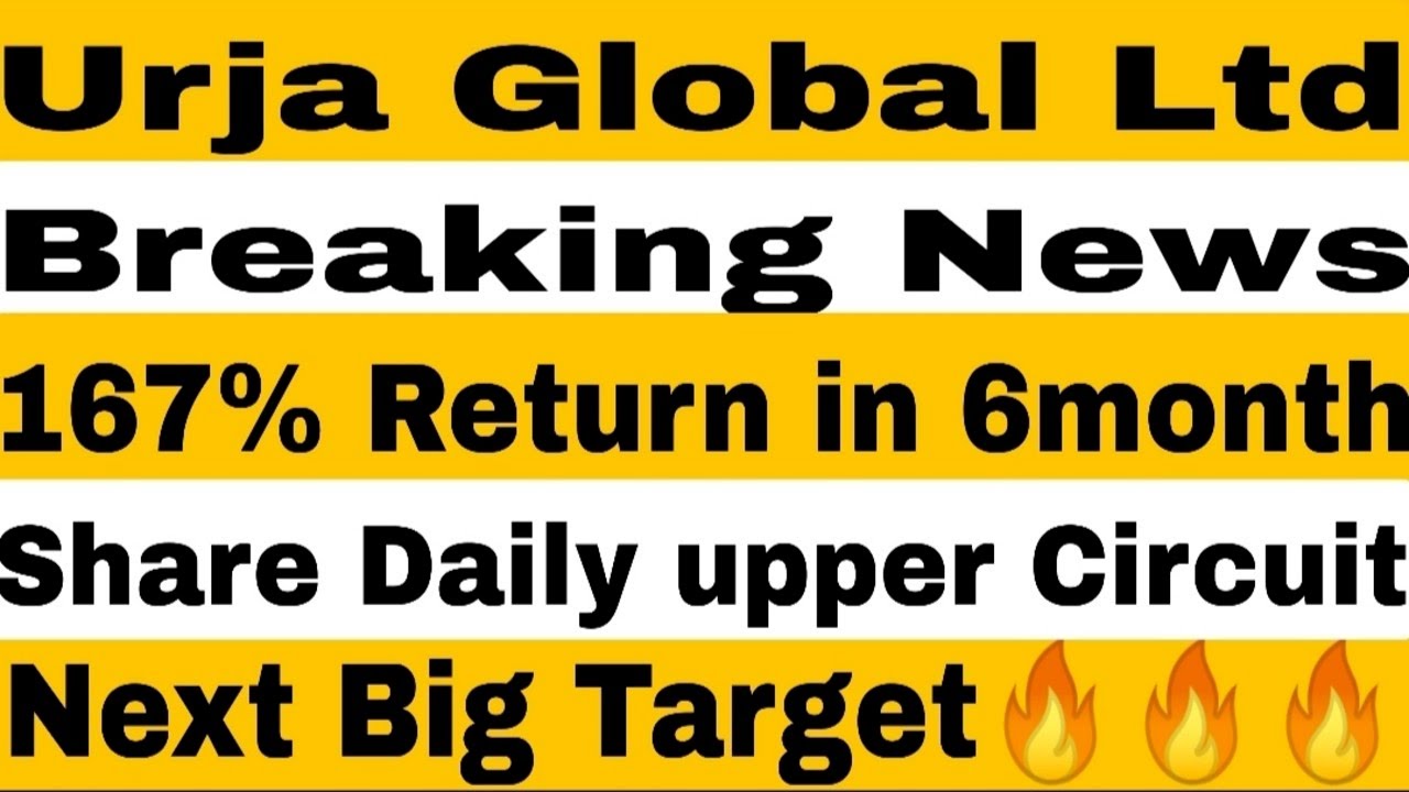 Urja Globala Ltd 🔥Urja Global Share🤑 Breaking News💥167% Return in 6month🔥share daily upper Circuit🤑