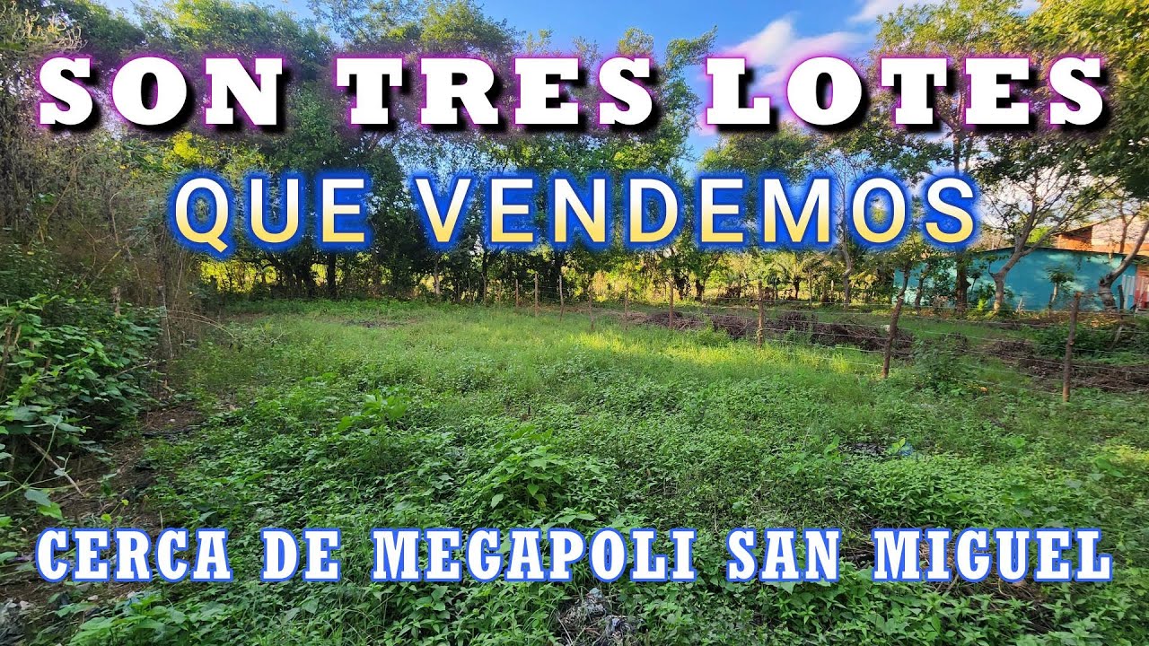 Tres lotes cerca de Megápoli San Miguel