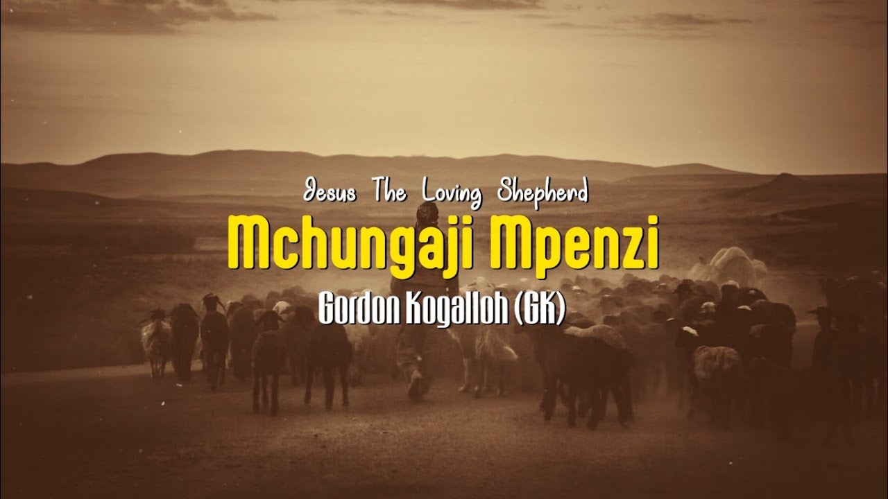 Gordon Kogalloh GK - Mchungaji Mpenzi (Official Lyric Video)