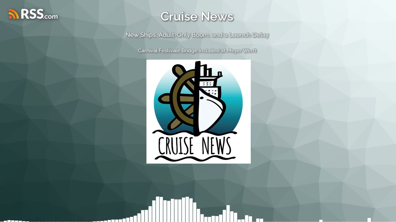 New Ships, Adult-Only Boom, and a Launch Delay