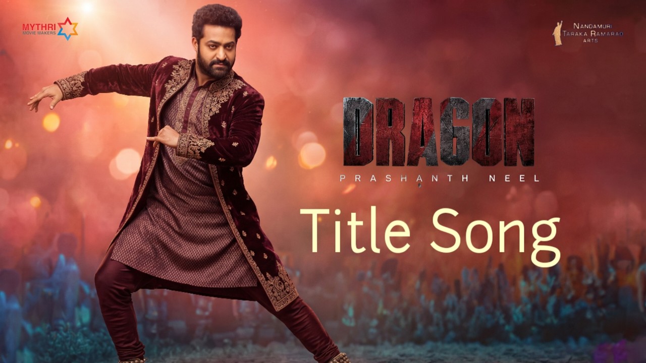 NTR31 Dragon Title Song | Jr NTR | Rukmini Vasanth | Prasanth Neel | Kalyan Ram
