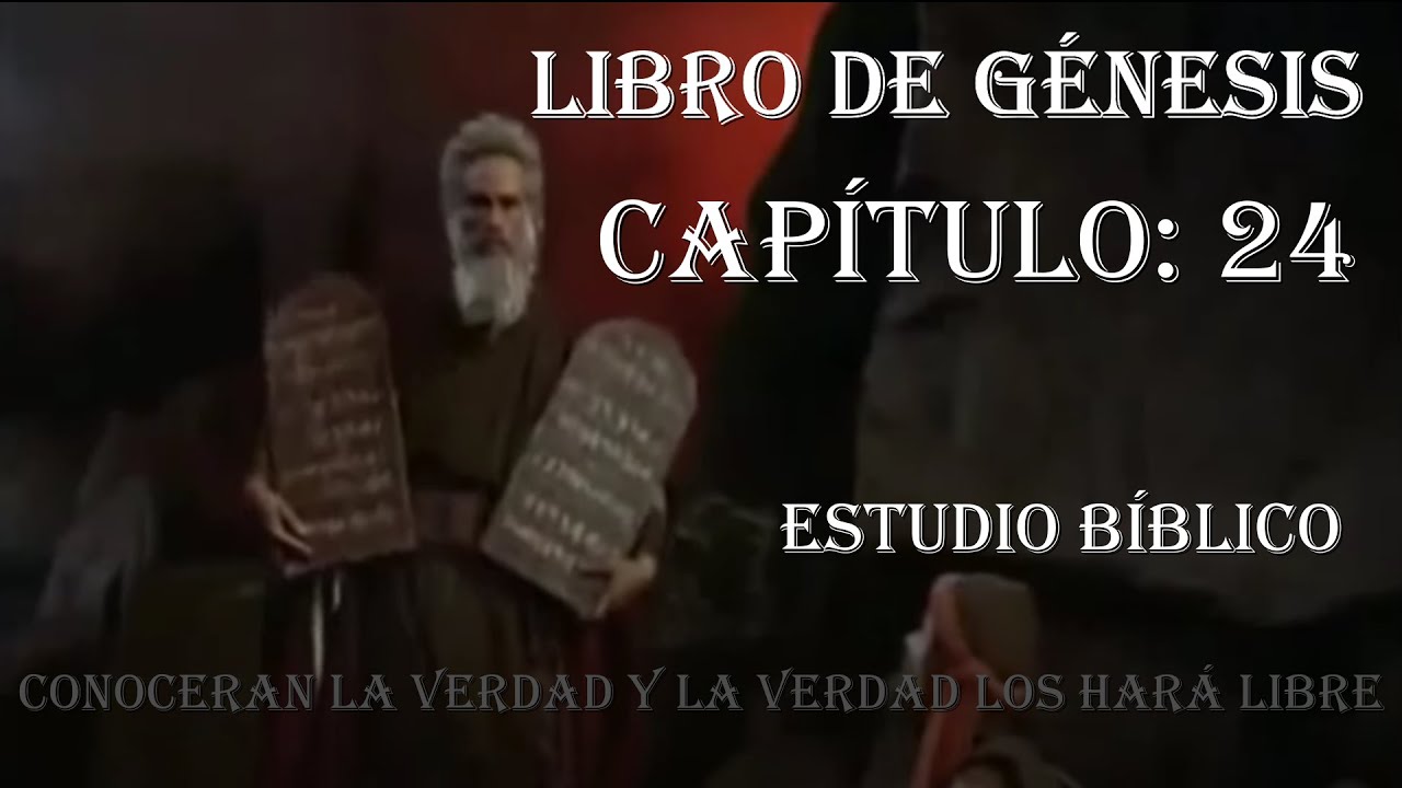 GÉNESIS CAPÍTULO 24  ESTUDIO BIBLICO