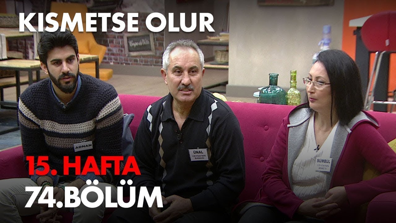 Kısmetse Olur 15. Hafta 74. Bölüm - Full Bölüm