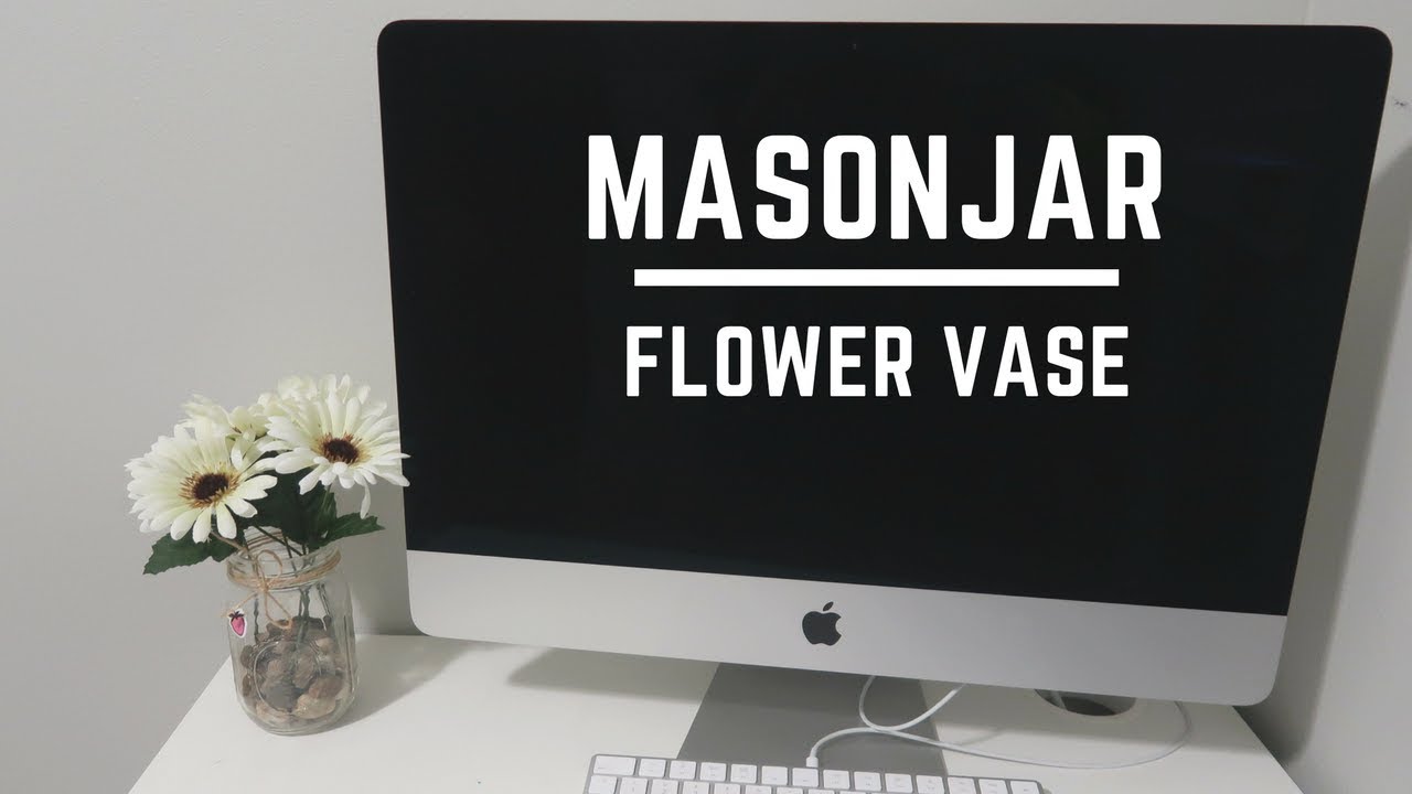 EASY AND CHEAP DIY MASON JAR FLOWER ARRANGEMENT
