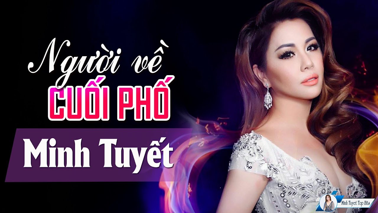 Người Về Cuối Phố - Minh Tuyết / Nhạc Trẻ Đầy Cảm Xúc Nghe Nhói Con Tim