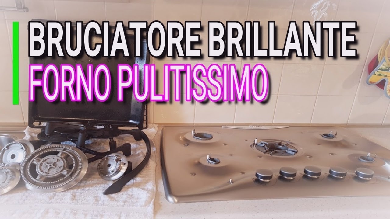PULIZIE INTENSA, BRUCIATORE LUCIDO BRILLANTE, FORNO PULITO, MARLINDA CANONICO