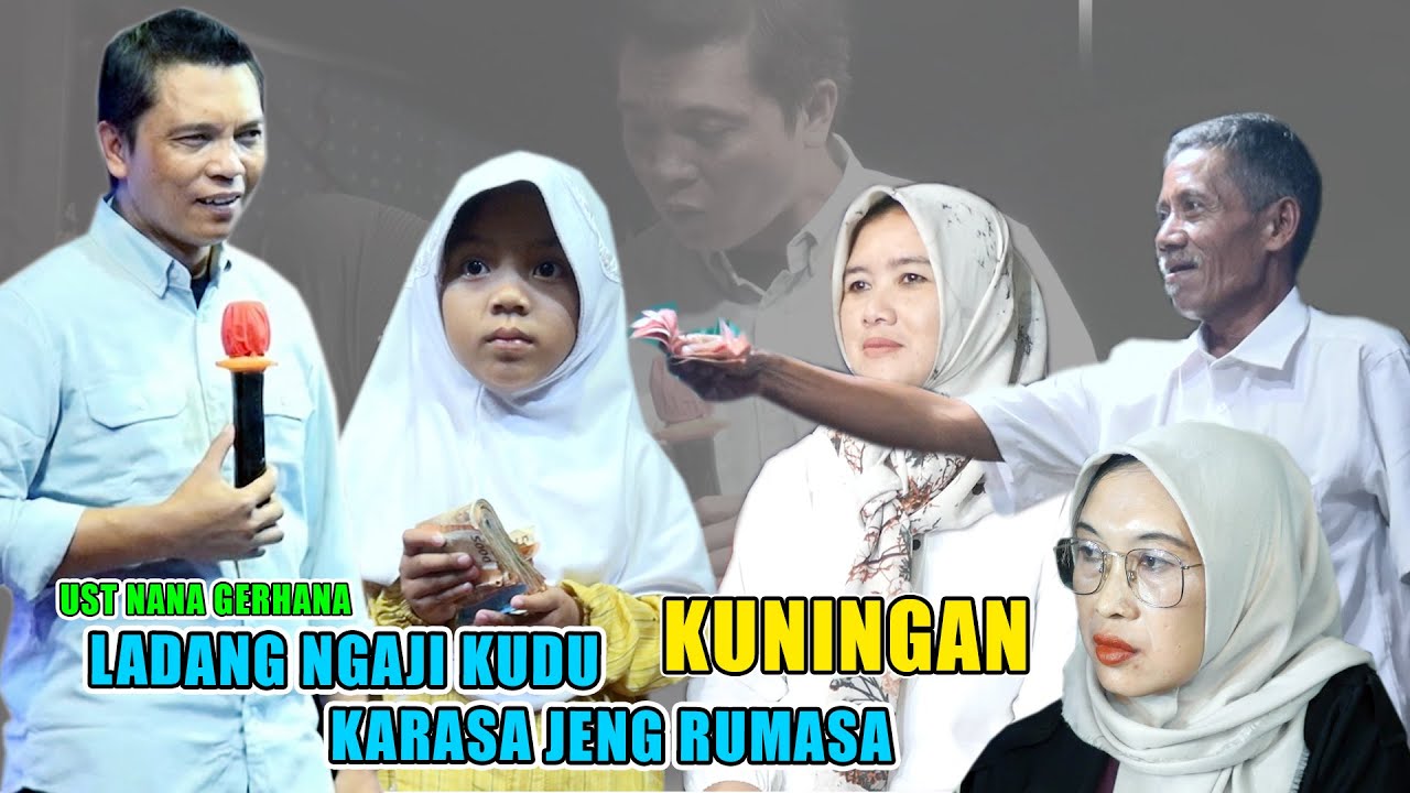 KUNINGAN LANGSUNG NGABUKTI HASIL PENGAJIAN UST NANA MANGPAAT JANG BUDAK YATIM