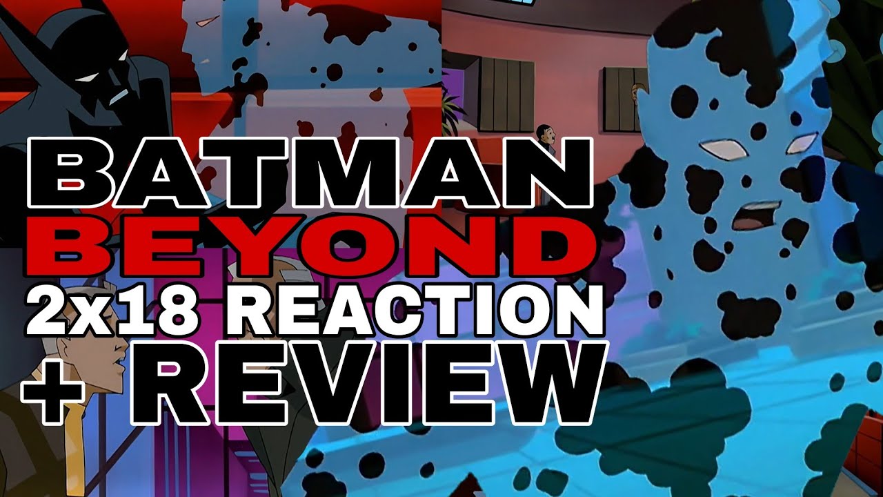 Batman Beyond 2x18 «Предварительный просмотр» Реакция и обзор!!