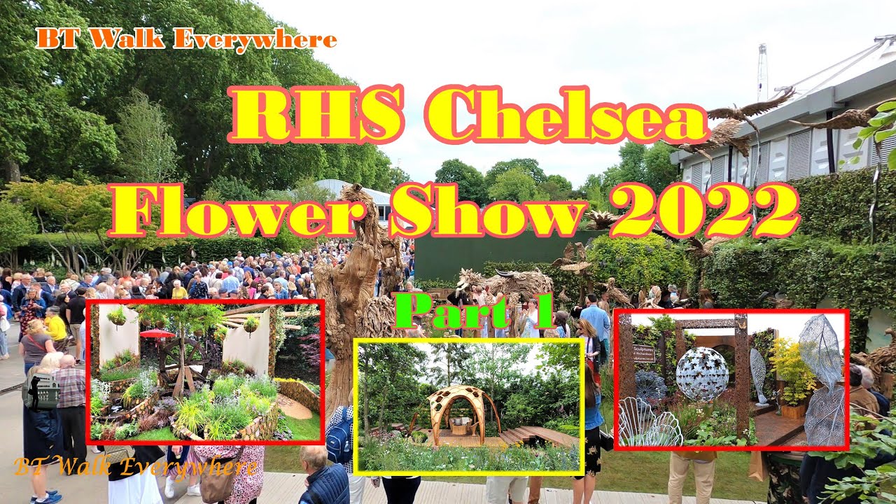 RHS Chelsea Flower Show 2022/part 1/花展/フラワーショー/플라워쇼/Show&Sanctuary Gardens/園藝/園林設計/園藝工具/ガーデニング/원예/