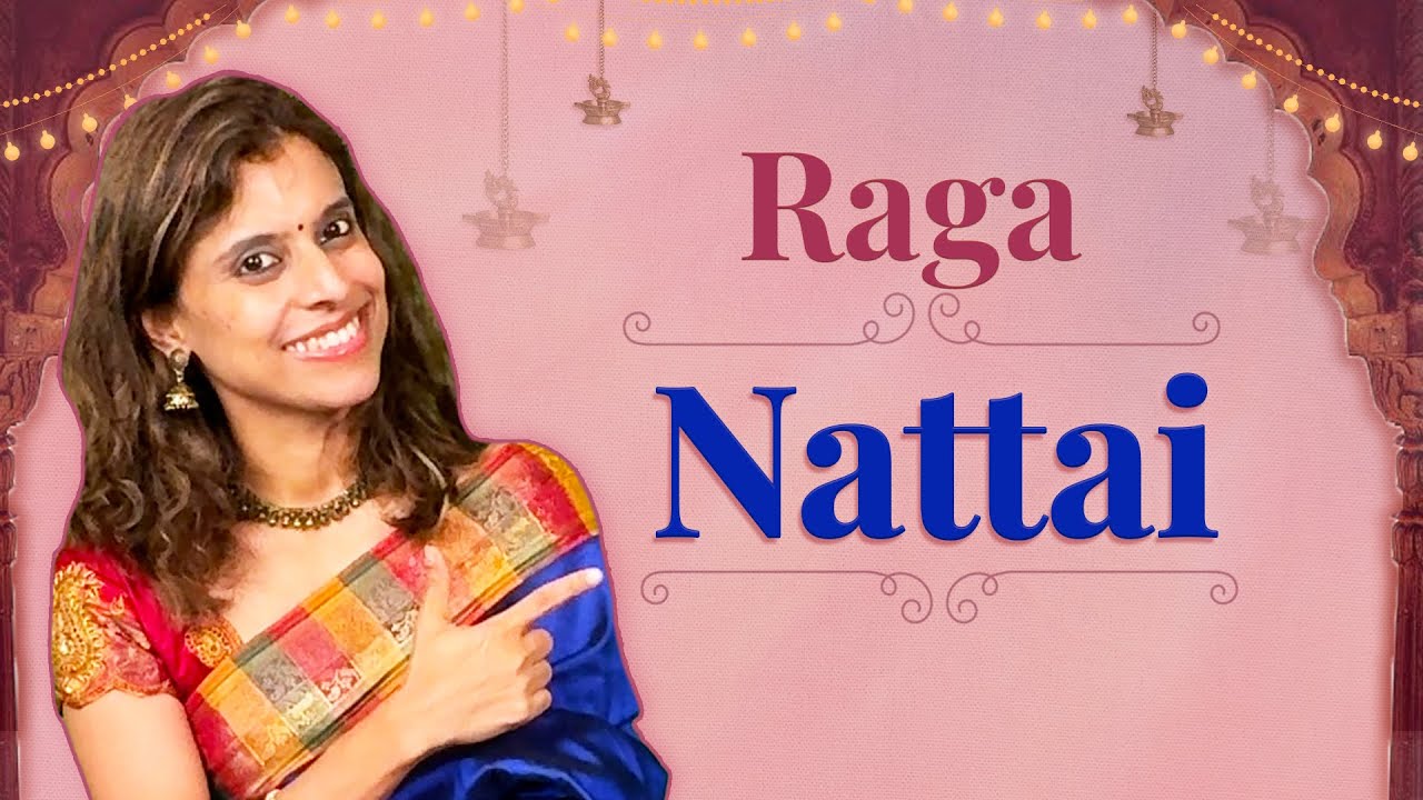 Meet the Raga Nattai | Pratibha Sarathy