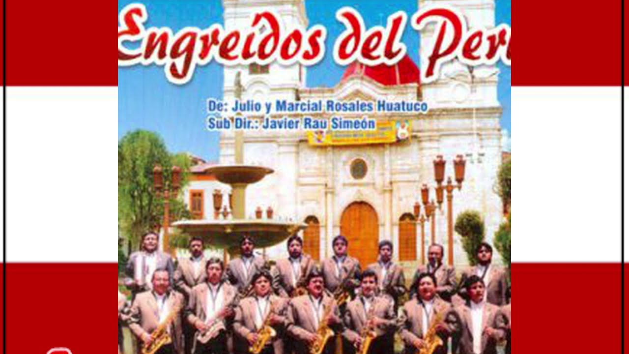 MIX TUNANTADAS DEL RECUERDO. JULIO ROSALES Y SUS ENGREIDOS DEL PERÚ