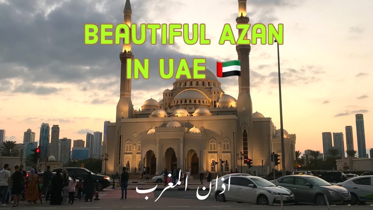 Beautiful Adhan in Sharjah UAE 🇦🇪 | اذان المغرب #wetoday #azan