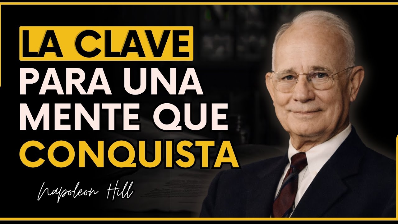 Reprograma tu MENTE y Conquista lo IMPOSIBLE | Napoleon Hill Explica