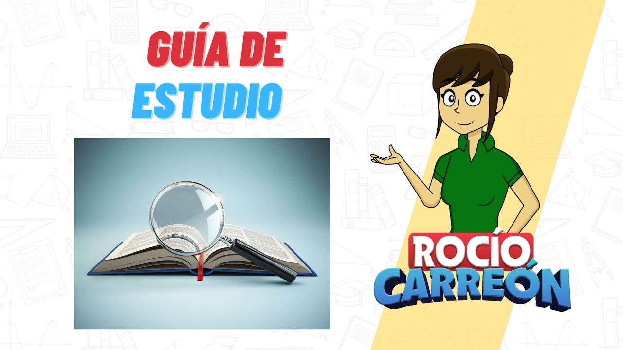 GUÍA DE ESTUDIO - ¿QUÉ SON Y PARA QUÉ SIRVEN?