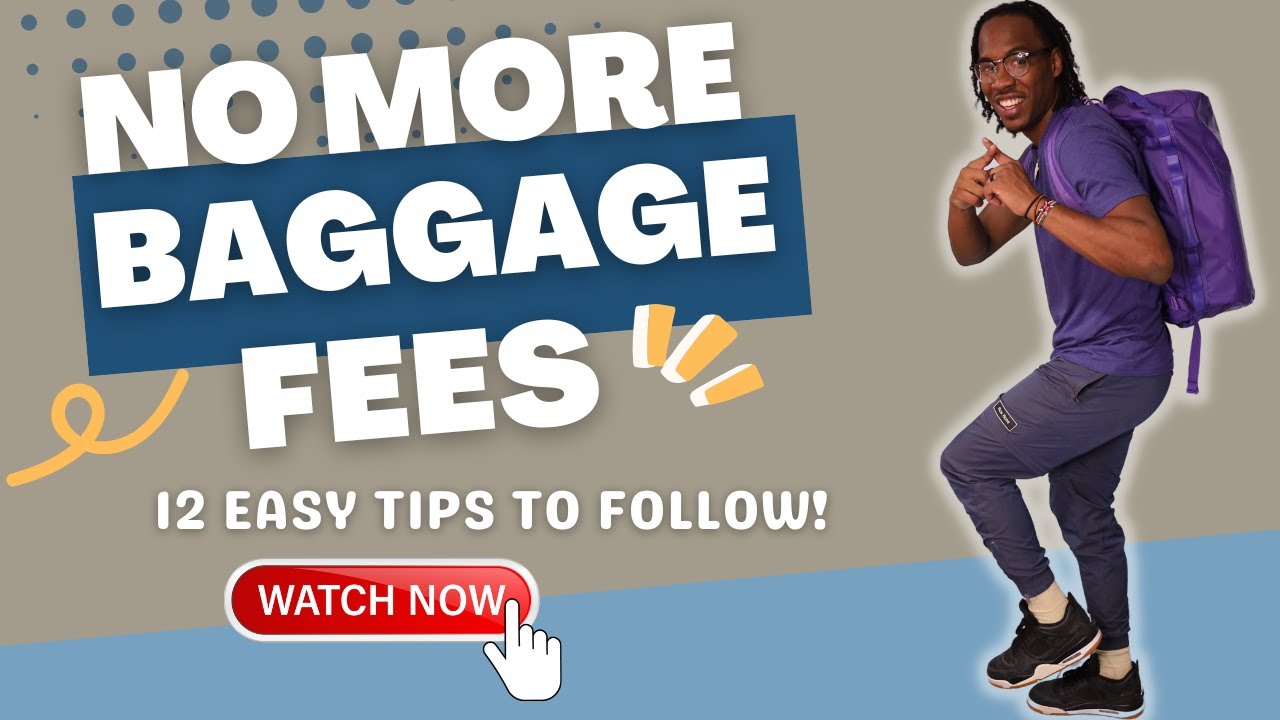 Travel Advice: 12 Easy Ways To Avoid Baggage Fees | Travel Tips to Save Money on Airline Luggage