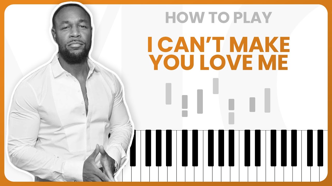 How To Play I Can't Make You Love Me By Tank On Piano - Piano Tutorial (Part 1)