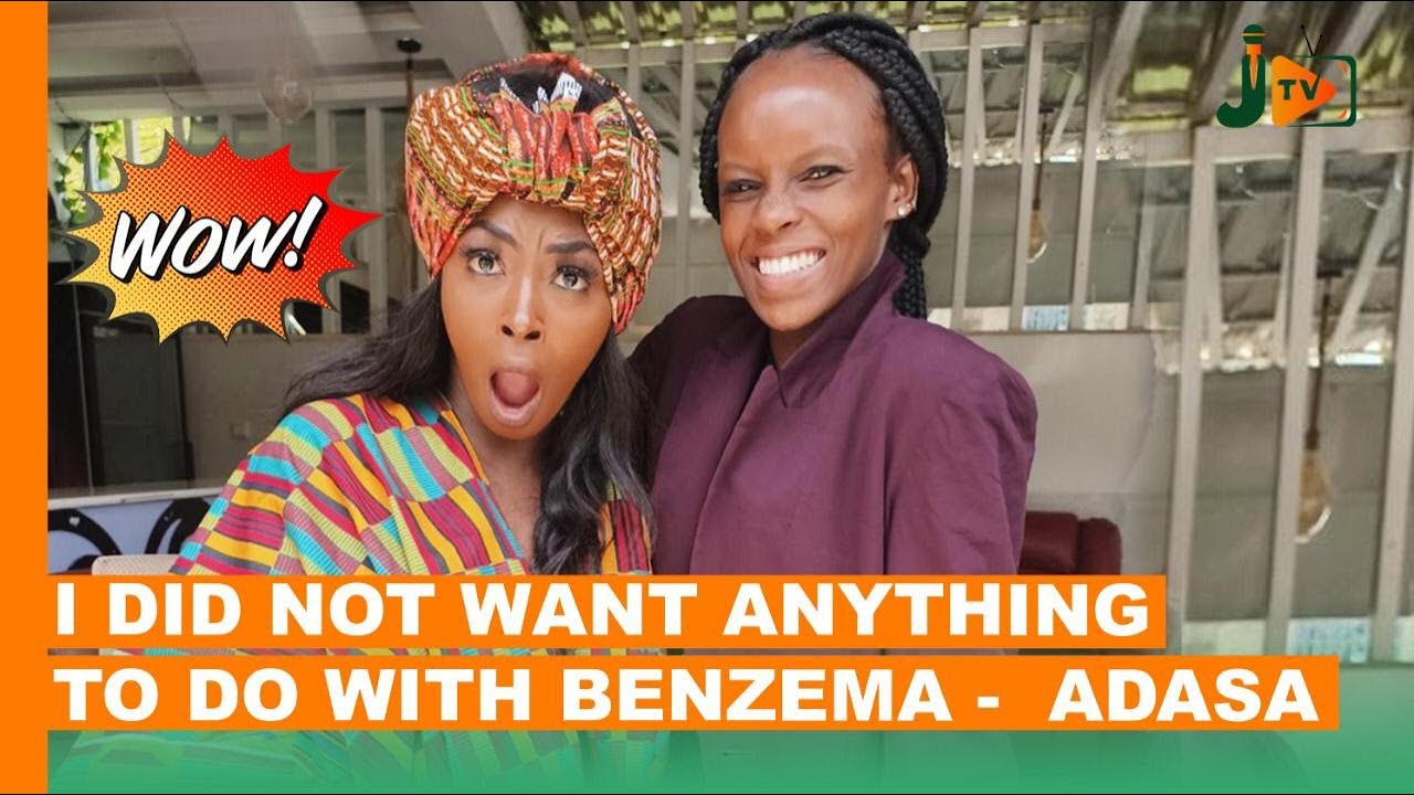 I Did Not Want Anything To Do With Benzema - Adasa #JalangoXtra