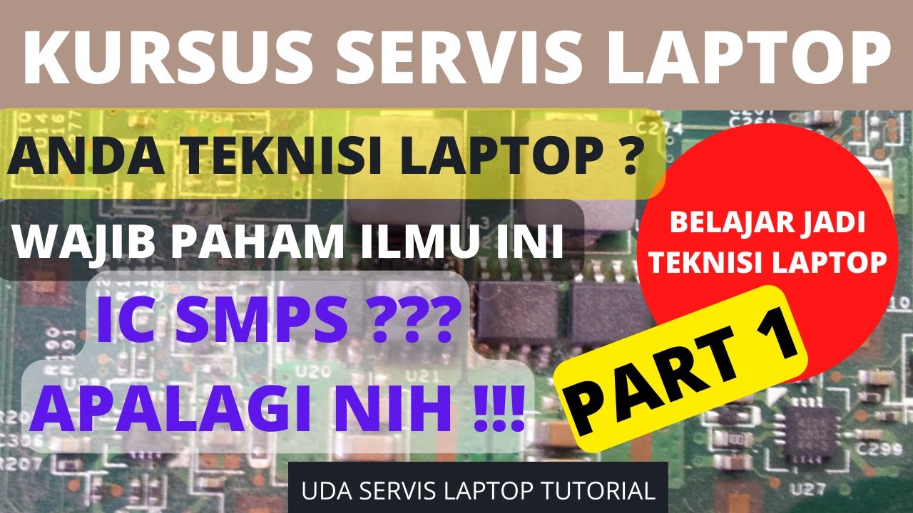 Memahami system kerja ic smps PART 1 | kursus servis laptop