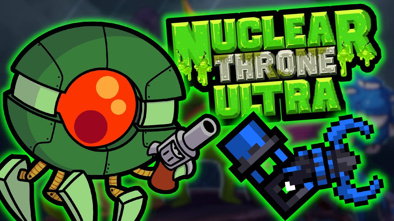 LASERS EVERYWHERE! - Nuclear Throne Ultra Mod! - Part 30