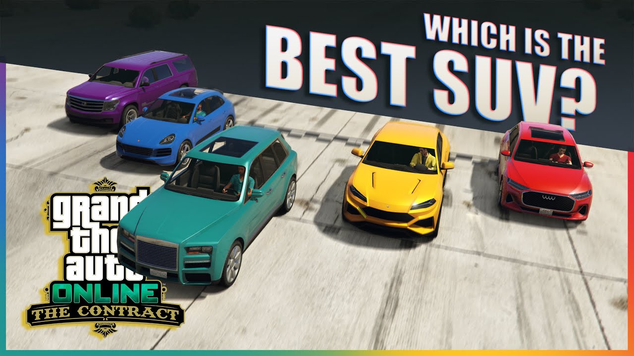 GTA V - Which is the best SUV Vehicle?