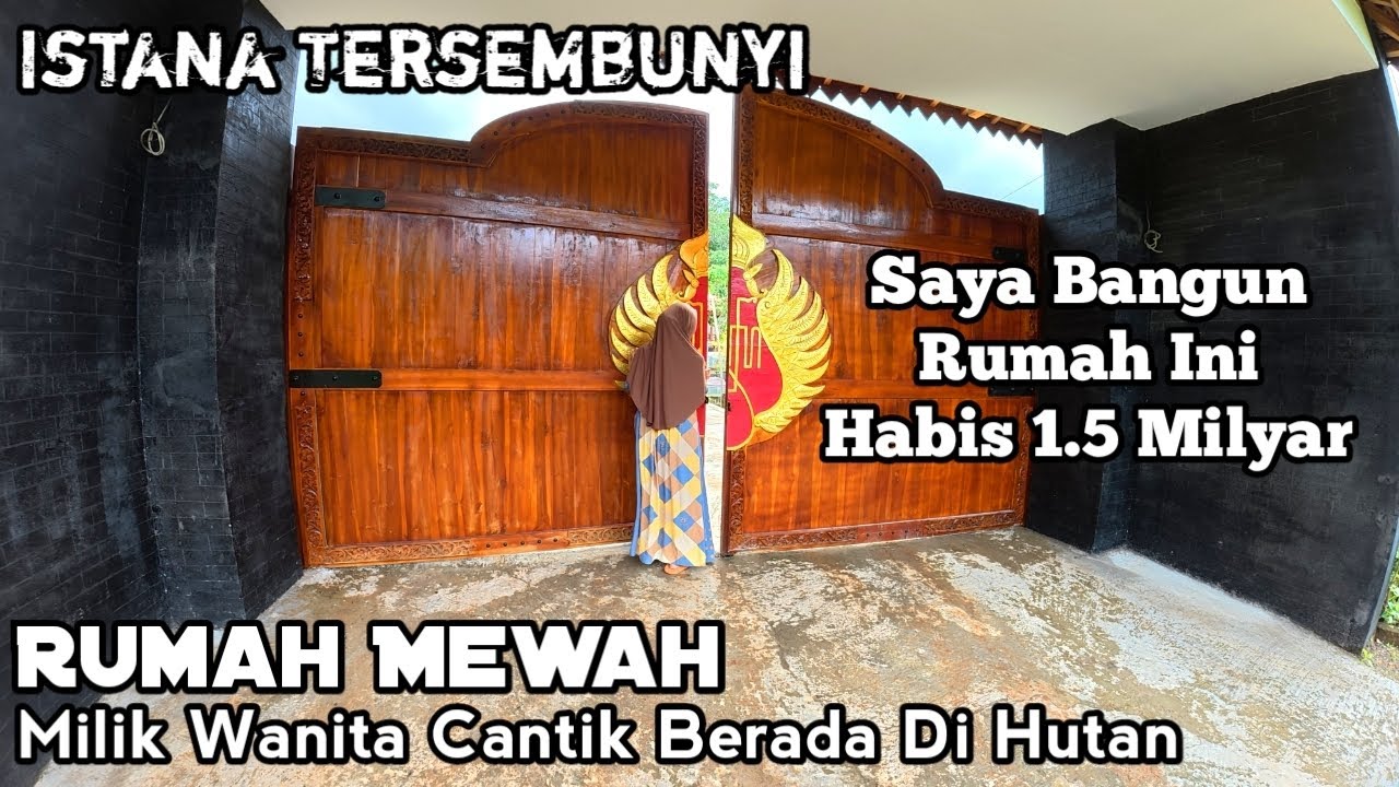 Istana Tersembunyi Rumah Mewah Milik Wanita Cantik Yang Berada Di Hutan Seharga 1.5 Milyar