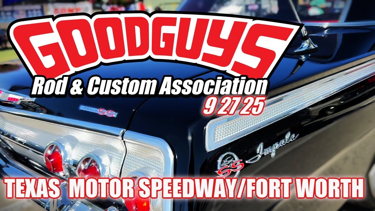 GOOD GUYS car show at Texas Motor Speedway/Sept 27, 2025
