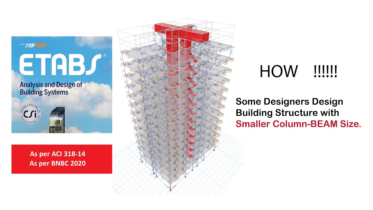 ETABS Tutorial on How some designers designs with small beam sections