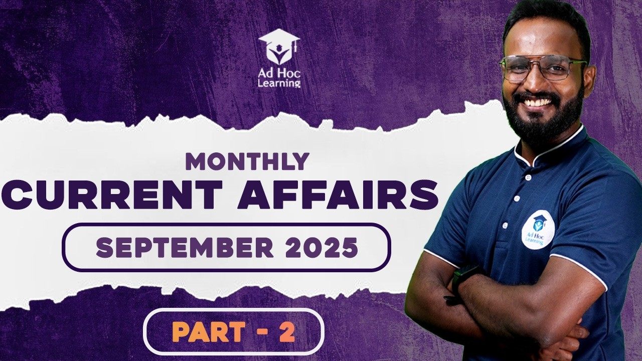 Current Affairs September 2025 | Part 2 | Kerala PSC | Ad Hoc Learning | Ad Hoc PSC | LDC 2027