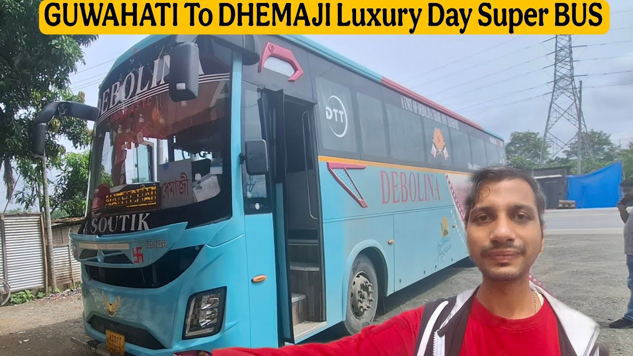 Traveling from GUWAHATI to DHEMAJI in Brand New LUXURY AC SUPER BUS | Debolina Travels 