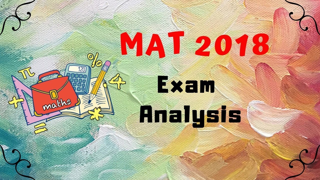 MAT 2018 Exam Analysis | Students Review | Aglasem