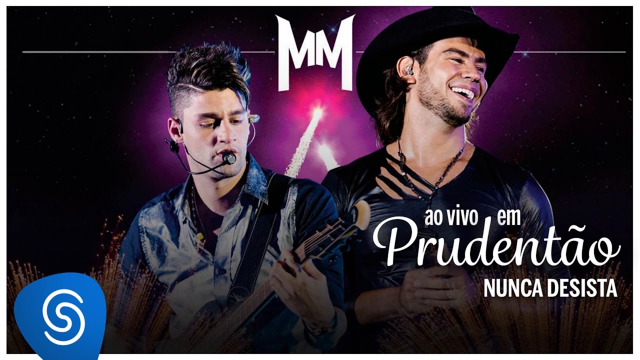 Munhoz e Mariano / Nunca Desista (Ao Vivo no Estádio Prudentão)