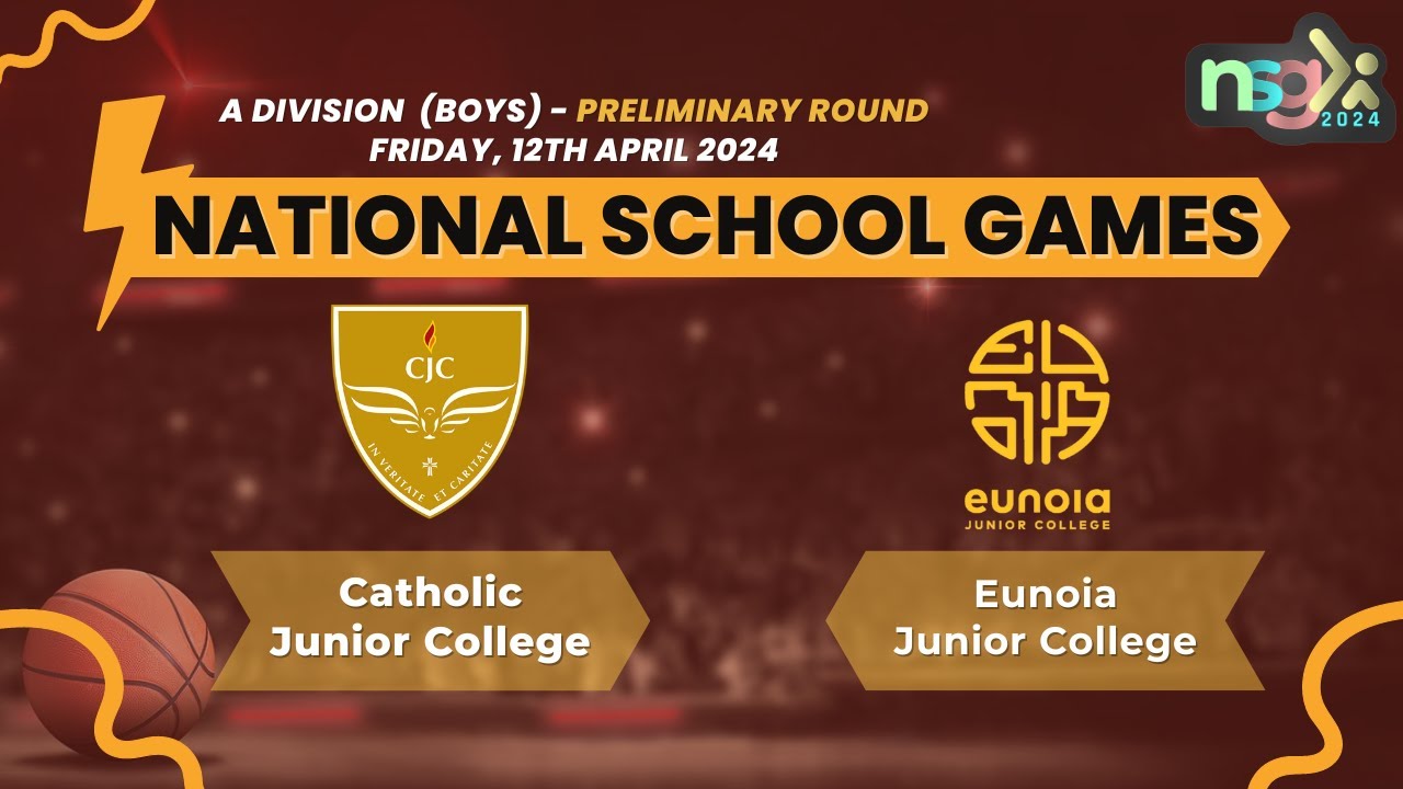 NSG 2024 ADiv Basketball -CATHOLIC JUNIOR COLLEGE VS EUNOIA JUNIOR COLLEGE (boys)