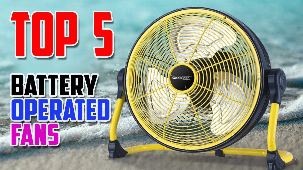 Top 5 BEST Battery Operated Fans 2023