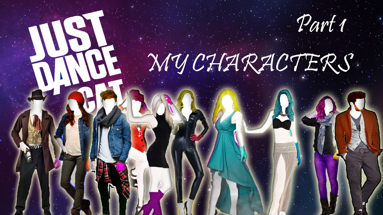 Just Dance 2018 My Characters Part 1