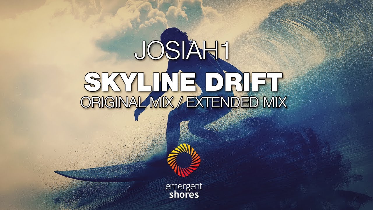 Josiah1 - Skyline Drift [Emergent Shores]