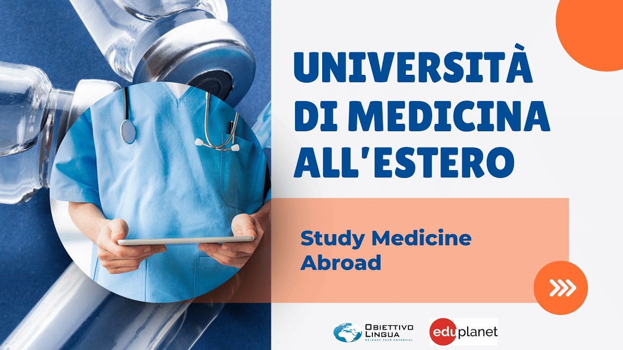 Università di Medicina all’Estero: Come Funziona, Ammissione e Laurea in Inglese - Webinar Completo