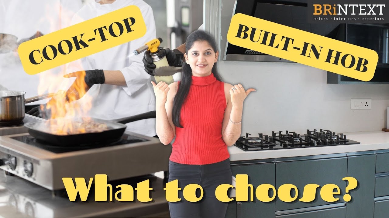 COOK TOP VS BUILT-IN HOB | WHAT TO CHOOSE?