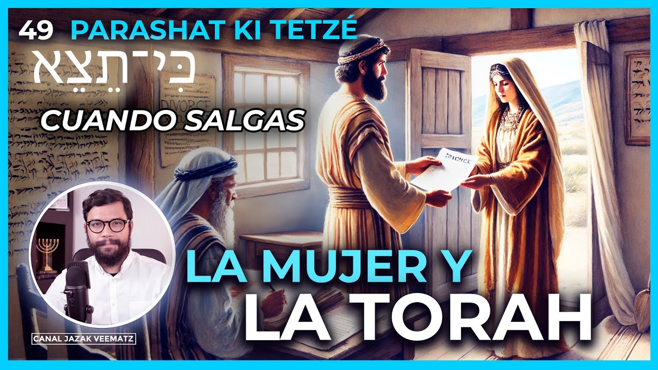 LA MUJER Y LA TORAH | #49 PARASHA KI TETZÉ (CUANDO SALGAS) #tiemporeal #torah #biblia