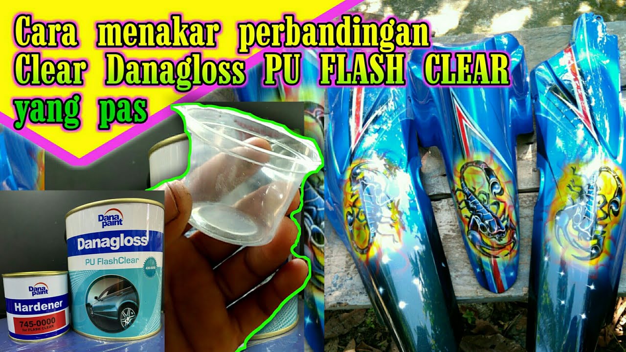 Cara menakar perbandingan clear danagloss PU FLASH CLEAR