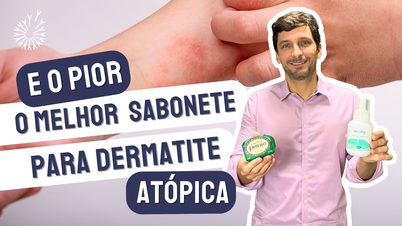 QUAL O MELHOR (E PIOR) SABONETE PARA DERMATITE ATOPICA?  #alergia #dermatiteatopica #sabonetes