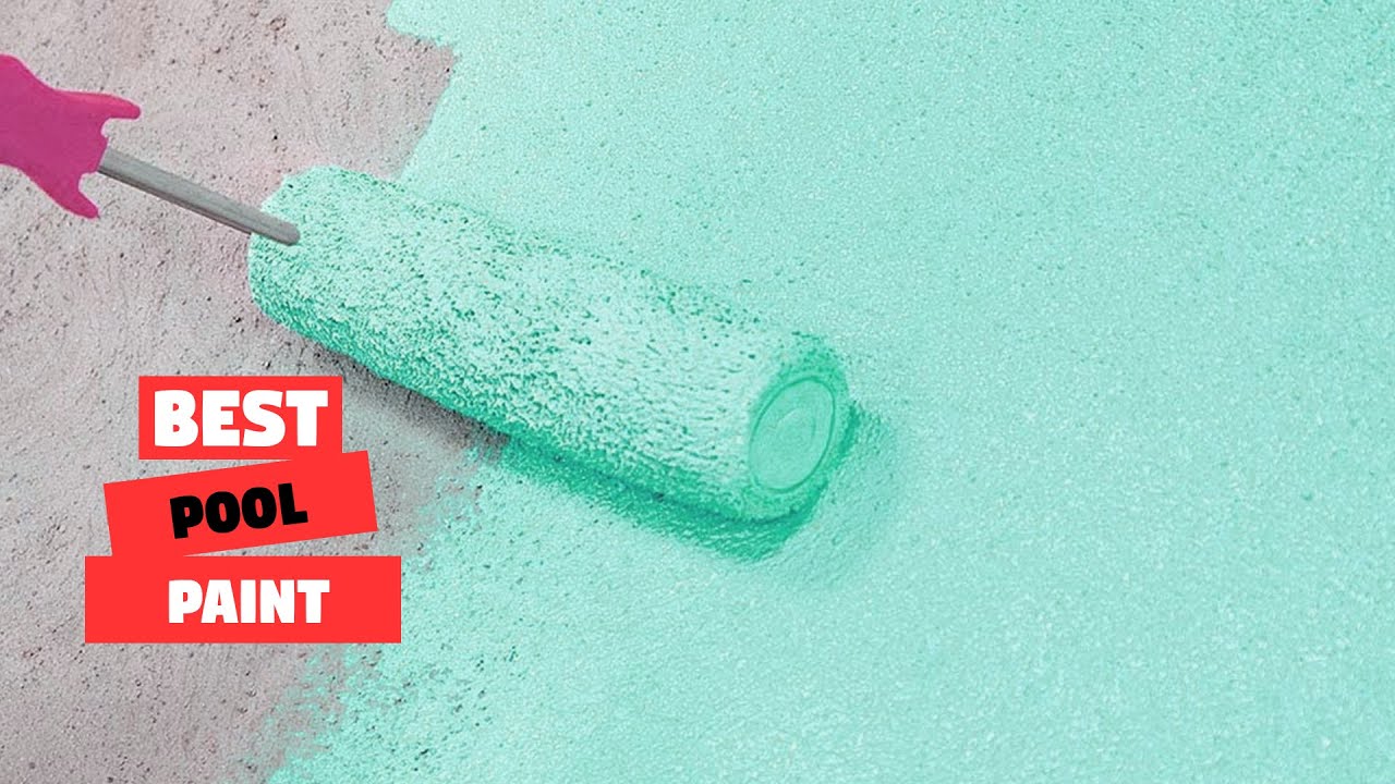 Top 5 Best Pool Paint for Concrete Pools/Plaster Pools/Fiberglass & Concrete [Review 2026]