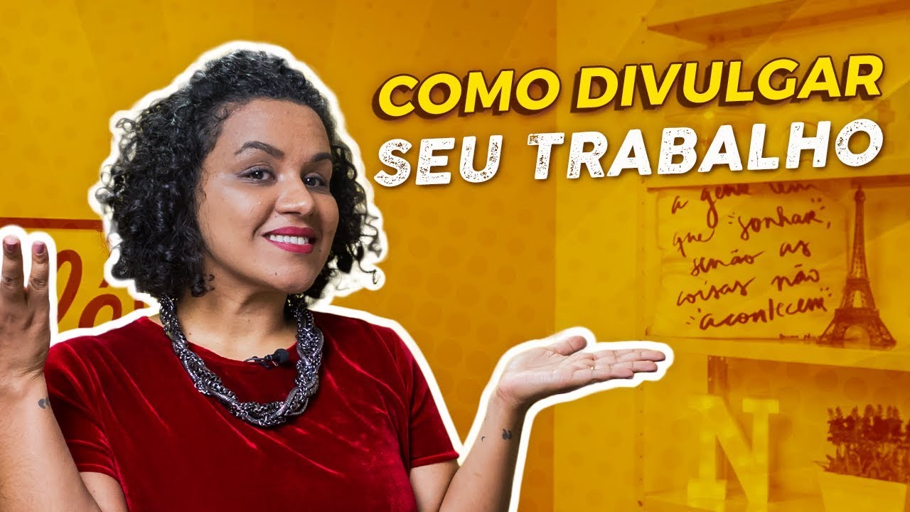 Como divulgar seu trabalho DA MELHOR MANEIRA!