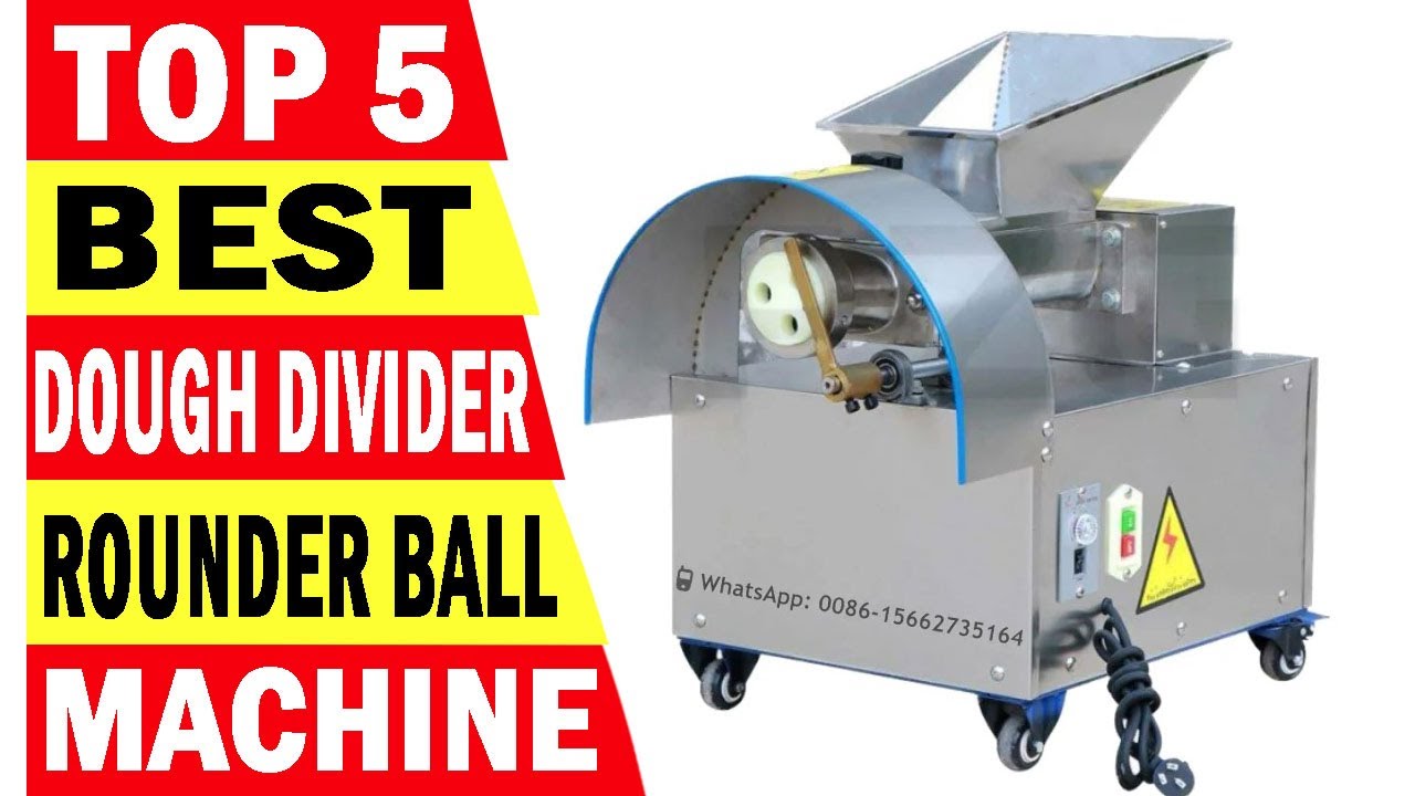 Top 5 Best Dough Divider Rounder Ball Machine In 2024