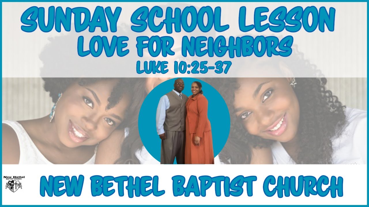 Sunday School Lesson - October 18, 2020 - Love For Neighbors