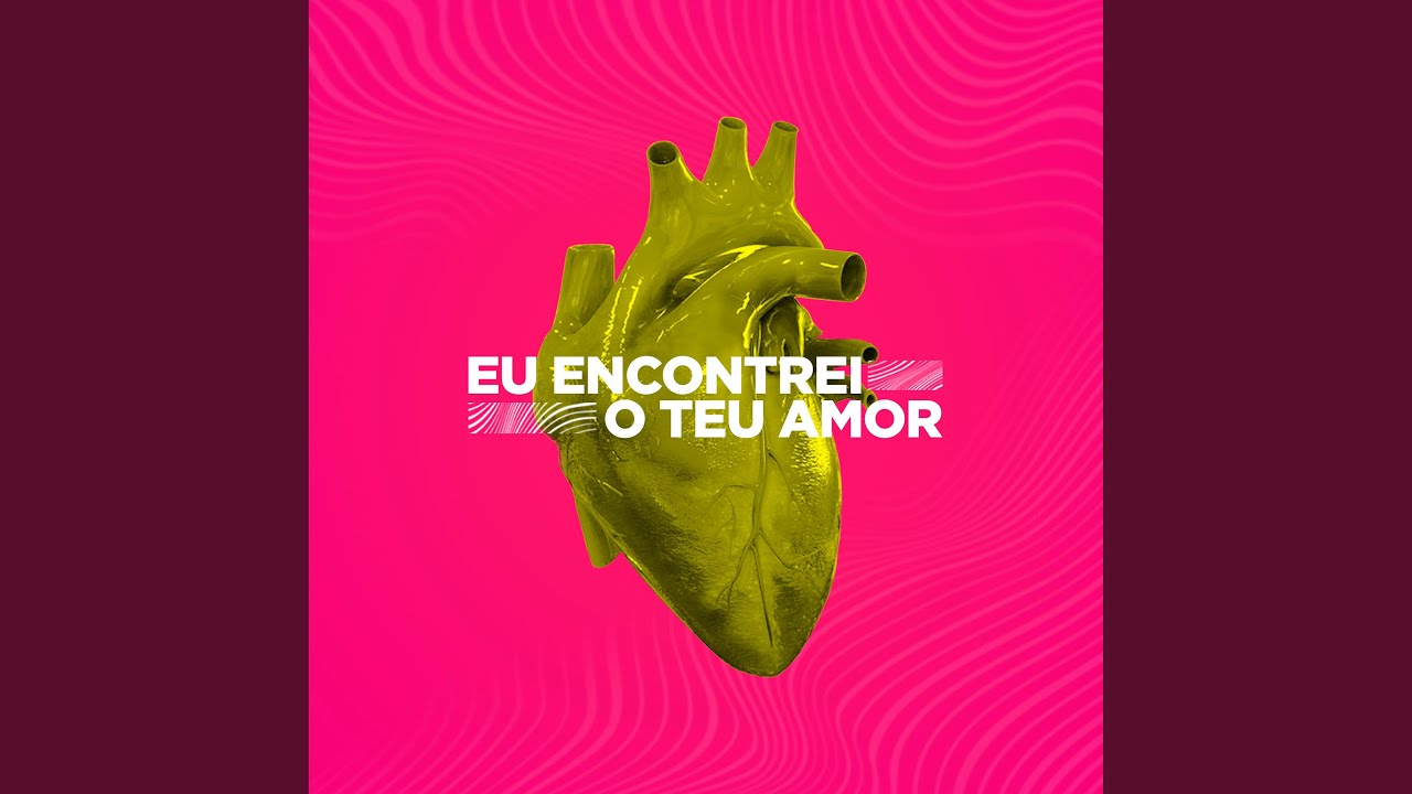 Eu Encontrei o Teu Amor