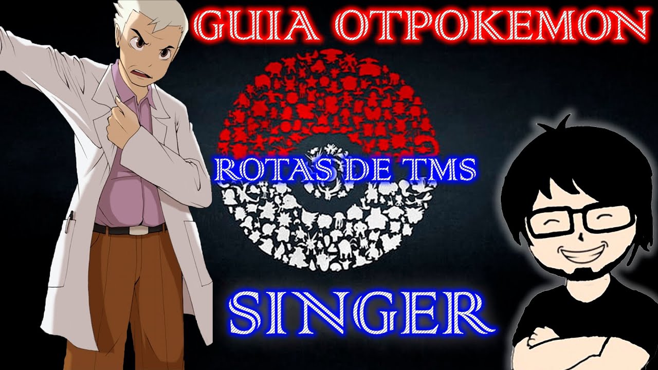 OTPokemonMobile - Guia Pokemon - Rota de TMs 01 - Singer