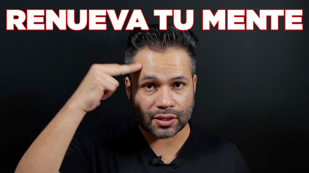 Cómo Renovar La Mente (Método Probado)