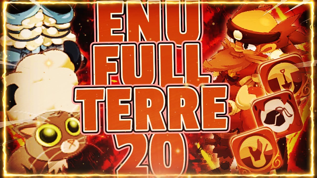 Enutrof Full-Terre Lvl 20 "Maj 3.2" Quelque Soit Ta Position Le Remblais T'Explosera Le Fion !