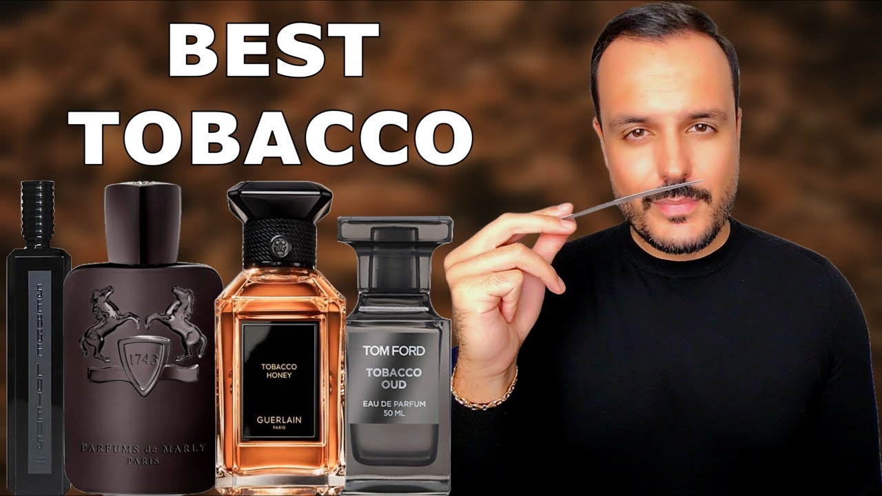 Top 20 Best Tobacco Fragrances | Ultimate Guide To Tobacco Fragrances